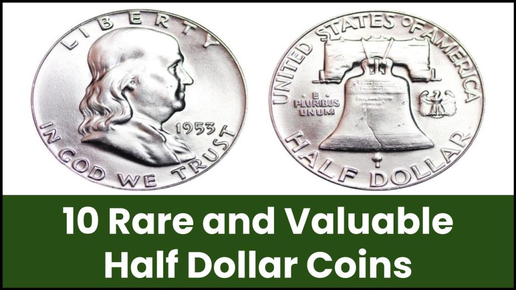 10 Rare and Valuable Half Dollar Coins to Look for in Your Pocket Change