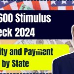 $1,600 Stimulus Check 2024: Eligibility and Payment Details by State