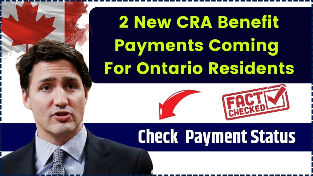 2 New CRA Benefit Payments Coming For Ontario Residents