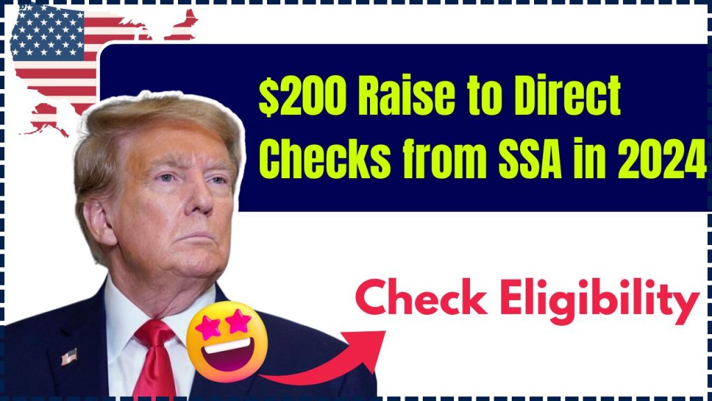 $200 Raise to Direct Checks from SSA in 2024 – Fact-Check & Eligibility