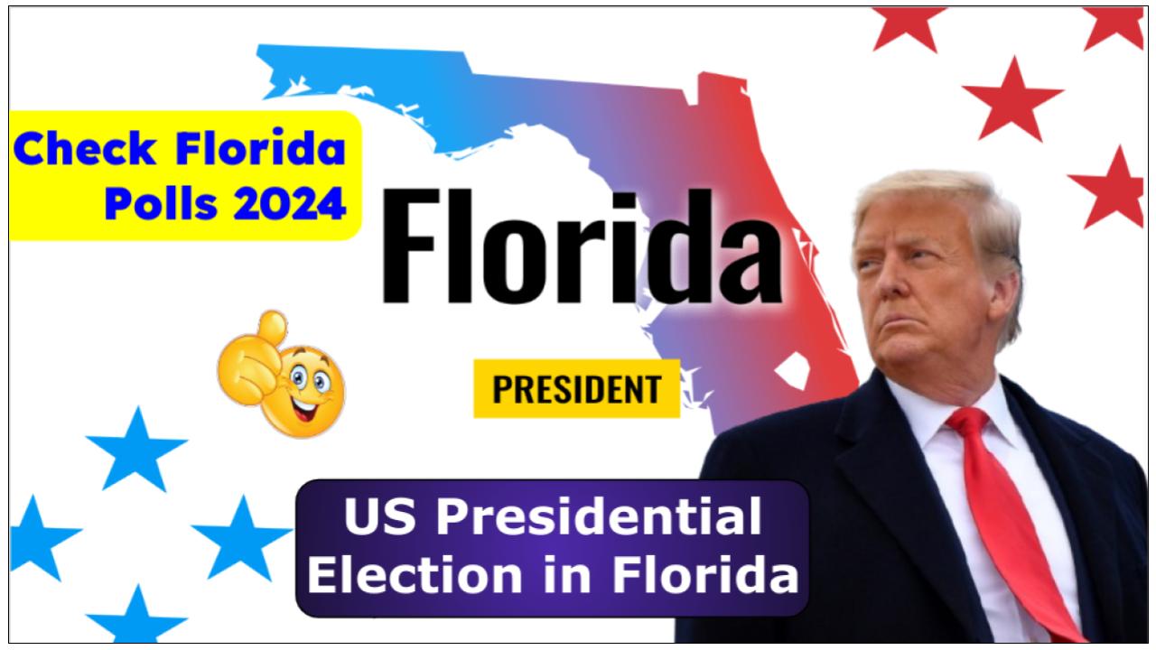 2024 United States Presidential Election in Florida - Check Florida Polls 2024 - Voting Result