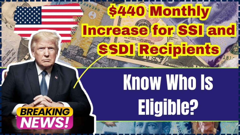 $440 Monthly Increase for SSI and SSDI Recipients: Know Who Is Eligible?