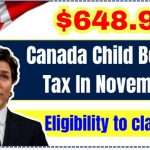 $648.91 Canada Child Benefit Tax In November 2024