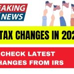 7 IRS Tax Changes In 2025