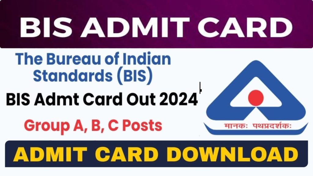 BIS Admit Cards 2024 Released for Group A, B, and C Posts – Direct Link to Download Here