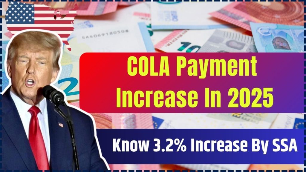 COLA Payment Increase In 2025 – Know 3.2% Increase By SSA