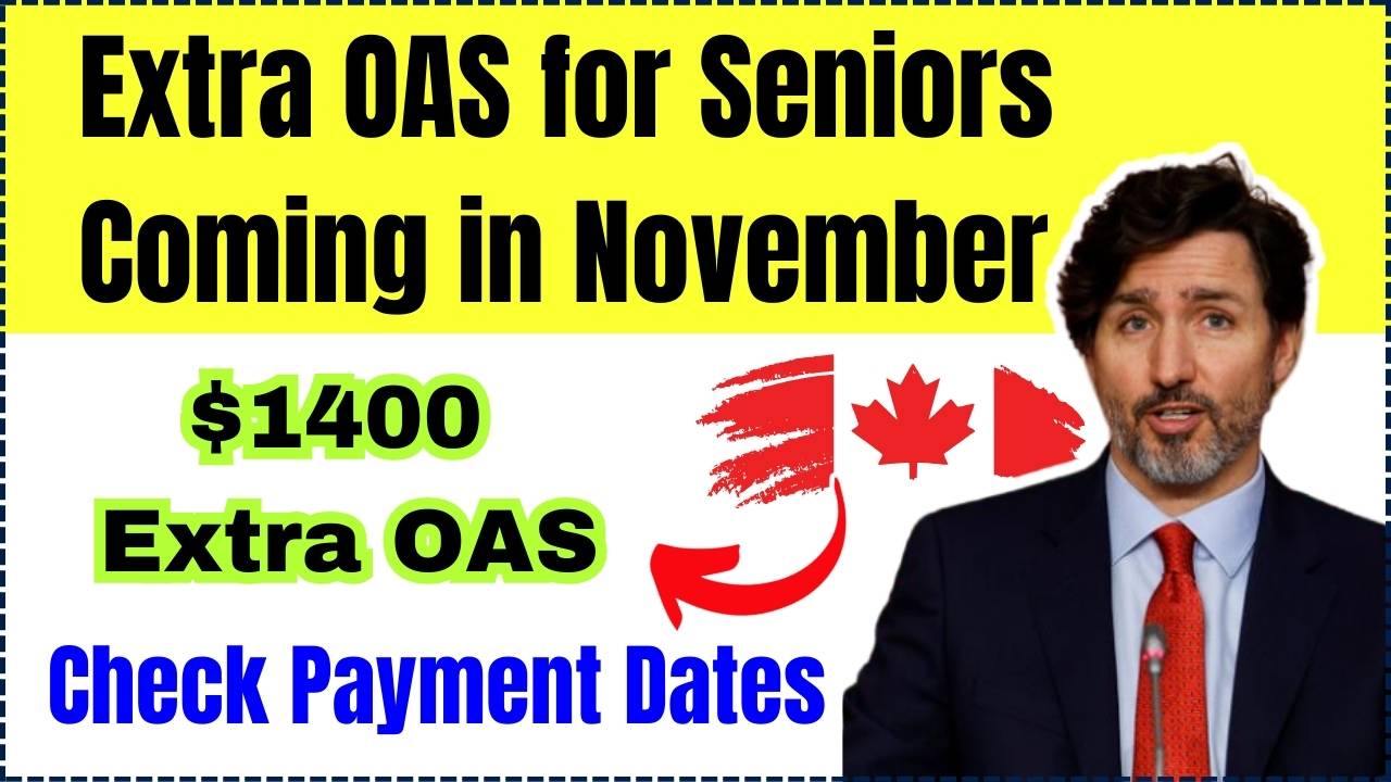 Canada $1400 Extra OAS for Seniors Coming in November 2024