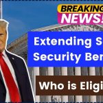 Extending Social Security Benefits Under the Trump Administration