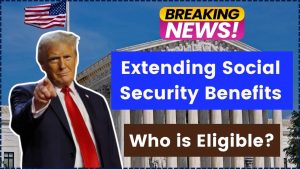 Extending Social Security Benefits Under the Trump Administration