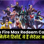 Free Fire Max Redeem Codes: फ्री मिलेंगे रिवॉर्ड्स, जानें लेटेस्ट कोड्स और रिडीम करने का तरीका