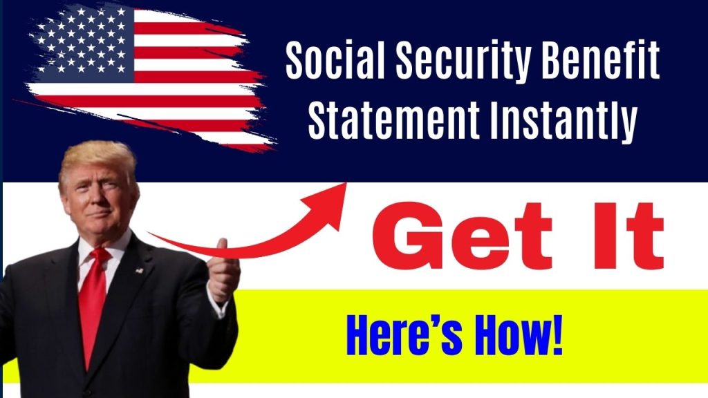 Get Your Social Security Benefit Statement Instantly