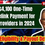 Get a $4,100 One-Time Centrelink Payment for Care Providers in 2024, Know Eligibility & Payout Details