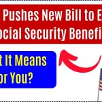 House Pushes New Bill to Expand Social Security Benefits