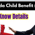 How Much Can You Really Get from the Canada Child Benefit (CCB): Know Details