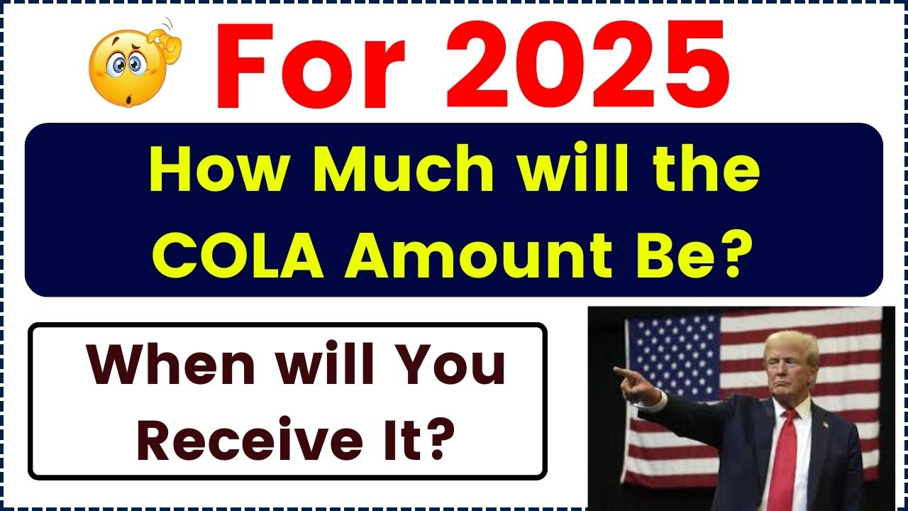 How much will the COLA amount be for 2025