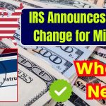 IRS Announces Major Change for Millions of Americans – Here’s What’s New Starting Today