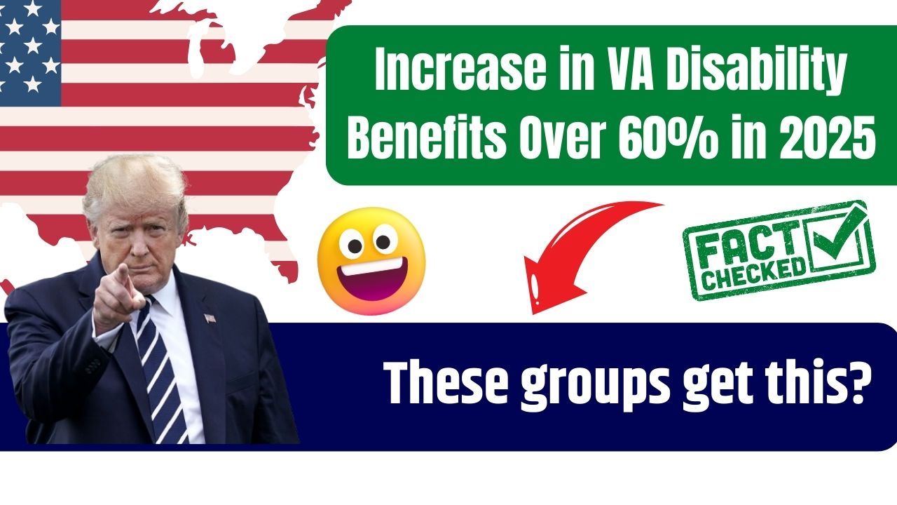 Increase in VA disability benefits over 60% in 2025