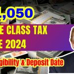 $1,050 Middle Class Tax Rebate 2024 – Know Eligibility & Deposit Date