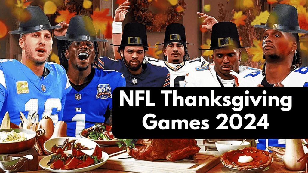 NFL Thanksgiving Games 2024: Schedule, Teams, Kickoff Times, and Where to Watch