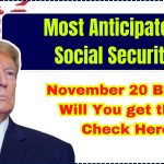 November 20 Brings the Year's Most Anticipated Social Security