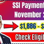 SSI Payments in November 2024: $1,886 – $2,830 Eligibility and Dates