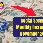 Social Security Monthly Increase in November 2024-New Benefit Amounts, Income Limits & Key Details for Every Beneficiary Group