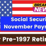 Social Security November Payment Update For Pre-1997 Retirees