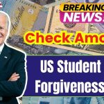 US Student Loan Forgiveness 2024- Check Amount & Eligibility