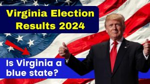 Virginia Election Results 2024 - Is Virginia a blue state