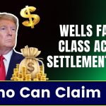 Wells Fargo Class Action Settlement 2024, This is how you can claim it, Check Process