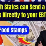 Which states can send a new check directly to your EBT card