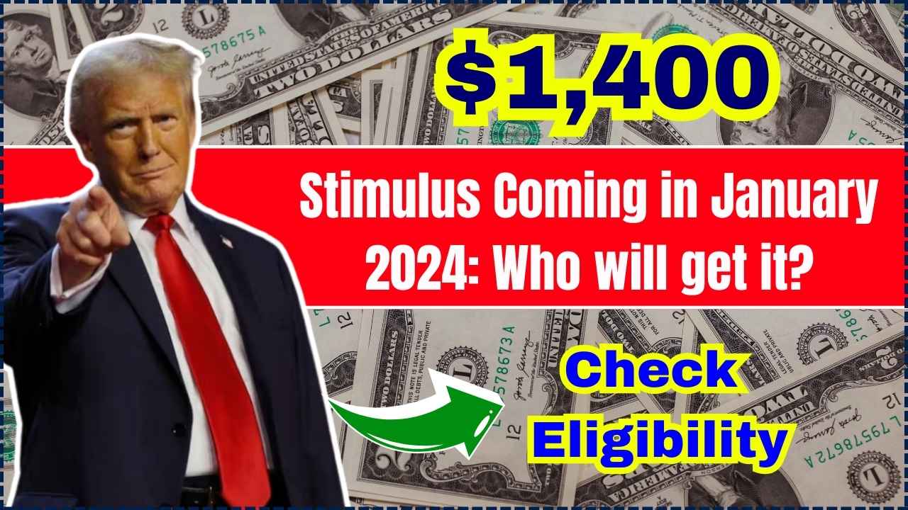 $1,400 Stimulus Coming in January 2024