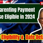 $1800 Parenting Payment For these Eligible in 2024: How to claim this bonus, Eligibility & Date