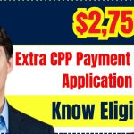 $2,750 Extra CPP Payment Without Application In 2024: Know Eligibility & More Details