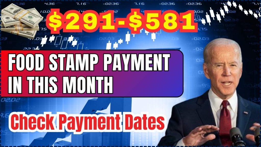 $291-$581 Food Stamp Payment in this month: Check Eligibility, Payment Dates