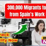 300,000 Migrants to Benefit from Spain’s Work Permits