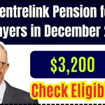 $3,200 Centrelink Pension for Taxpayers in December 2024 - Who will get this? Check Eligibility