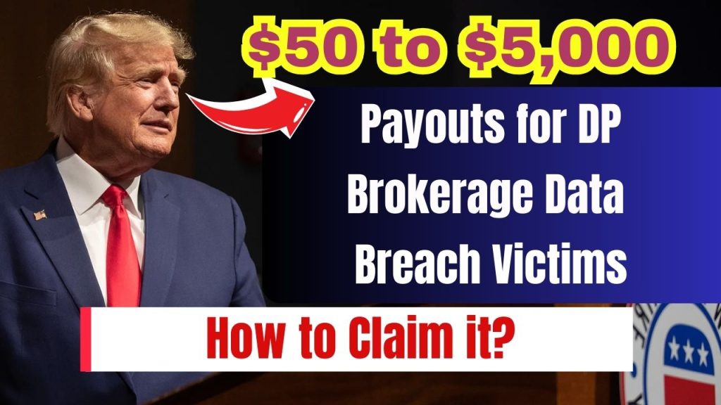 $50 to $5,000 Payouts for DP Brokerage Data Breach Victims - How to Claim it? Check Eligibility