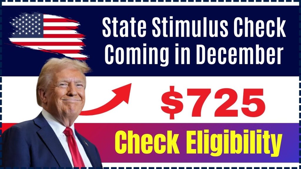 $725 State Stimulus Check Coming in December —Who Qualifies for this? Check Eligibility