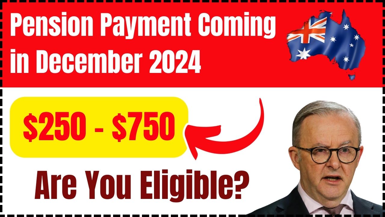 Australia $250 and $750 Pension Payment Coming in December 2024? Who will get it? Check Eligibility