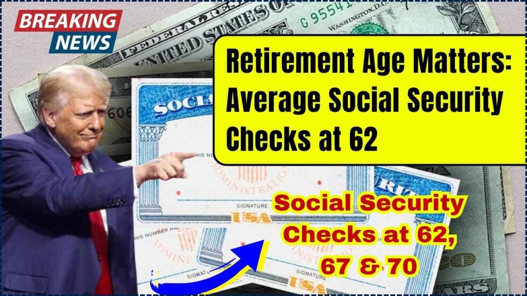 Average Social Security Checks at 62