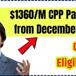 $1360/M CPP Payment from December 2024: Check Eligibility and Deposit Date