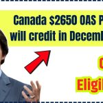 Canada $2650 OAS Payment will credit in December 2024 – Only these people will get this, Check Payment Date