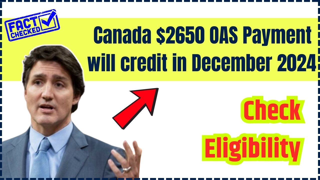 Canada $2650 OAS Payment will credit in December 2024 – Only these people will get this, Check Payment Date