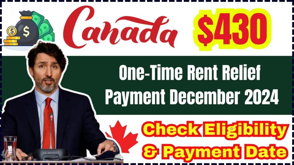 Canada $430 One-Time Rent Relief Payment December 2024