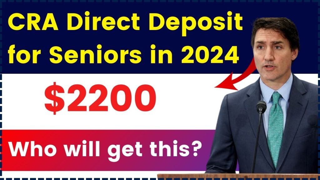 Canada December CRA $2200 Direct Deposit for Seniors in 2024 – Who will get this? Check Payment Date