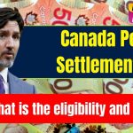 Canada Pension Settlement 2024: Eligibility Criteria and How to Apply