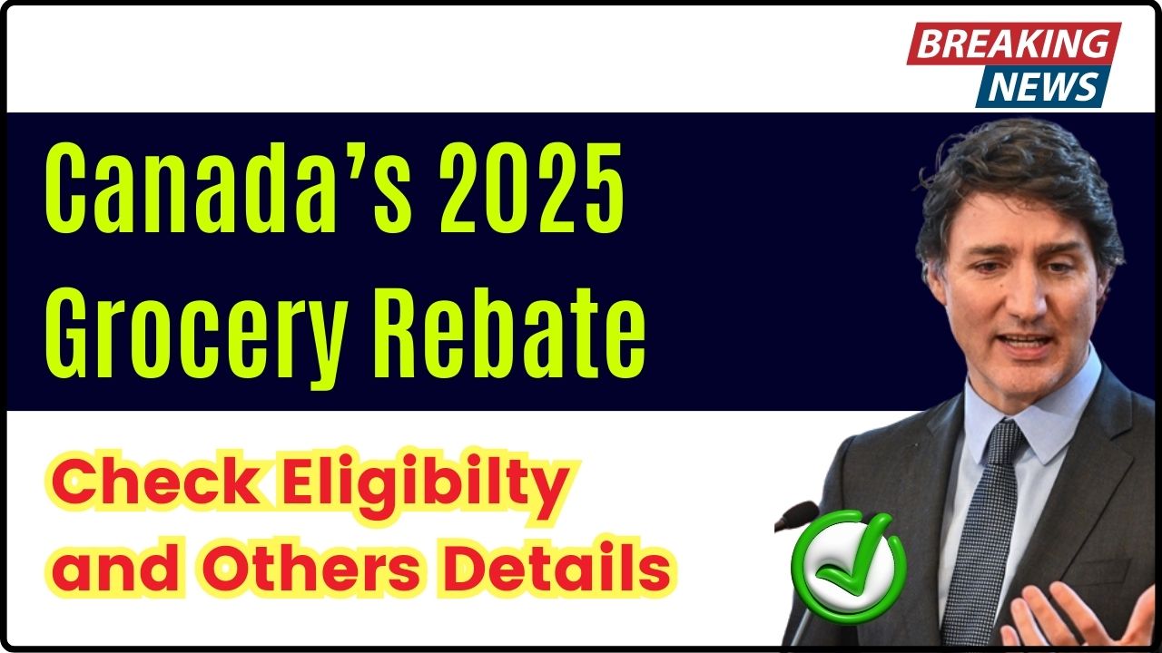 Canada’s 2025 Grocery Rebate Is Your Family Eligible for This Vital