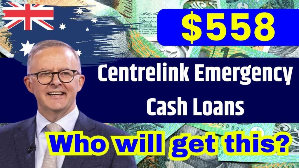 $558 Centrelink Emergency Cash Loans Application Process in December 2024: Know Eligibility & More Details