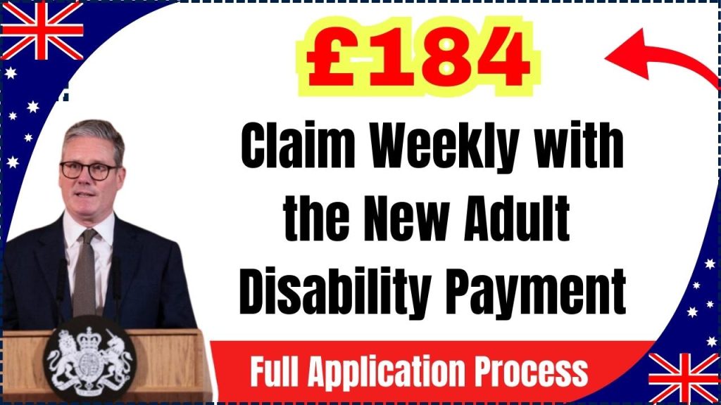 Claim £184 Weekly with the New Adult Disability Payment